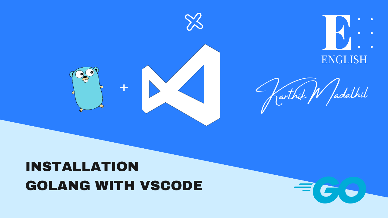 How to install Golang, VSCode and set environment variables in Linux
